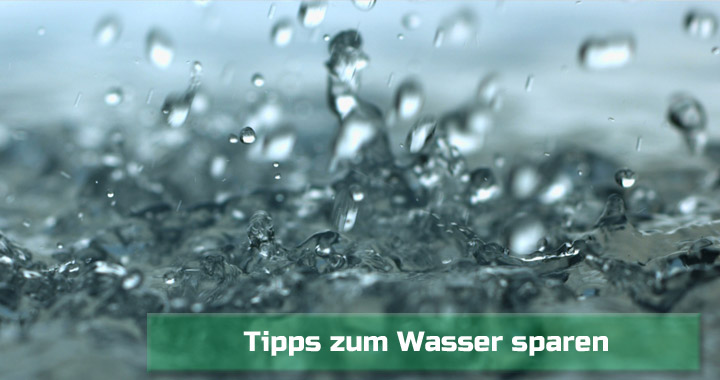 Tipps zum Wasser sparen
